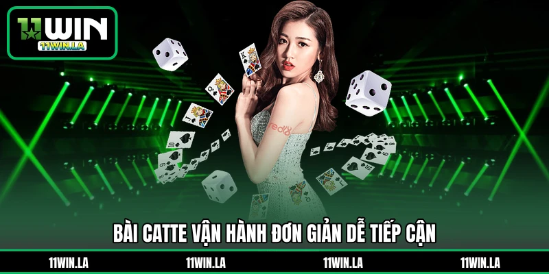 Bài Catte vận hành đơn giản dễ tiếp cận