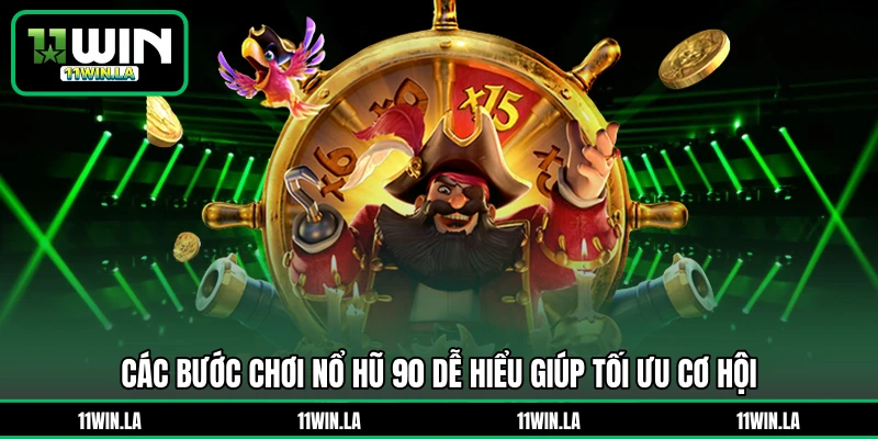 Các bước chơi nổ hũ 90 dễ hiểu giúp tối ưu cơ hội