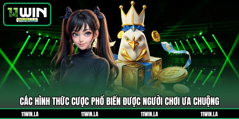 Các hình thức cược phổ biến được người chơi ưa chuộng