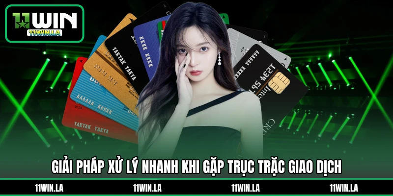 Giải pháp xử lý nhanh khi gặp trục trặc giao dịch