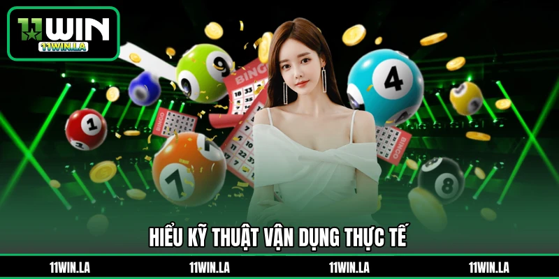 Hiểu kỹ thuật vận dụng thực tế