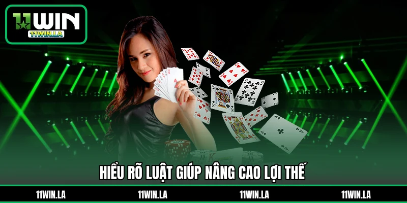 Hiểu rõ luật giúp nâng cao lợi thế