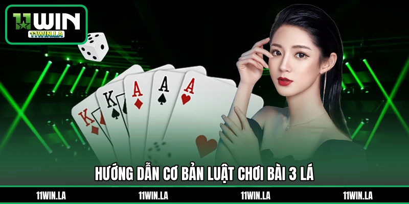 Hướng dẫn cơ bản luật chơi bài 3 lá