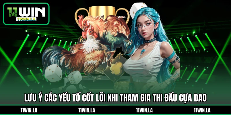Lưu ý các yếu tố cốt lõi khi tham gia thi đấu cựa dao