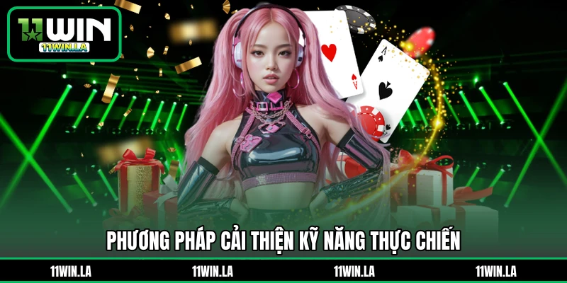 Phương pháp cải thiện kỹ năng thực chiến