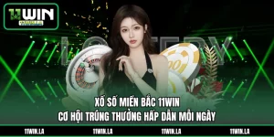 Xổ Số Miền Bắc 11WIN – Cơ Hội Trúng Thưởng Hấp Dẫn Mỗi Ngày